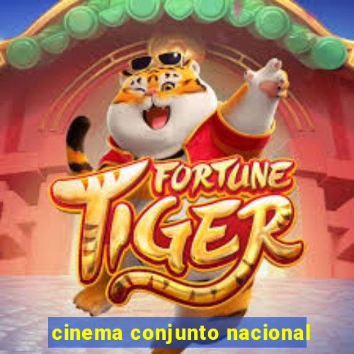 cinema conjunto nacional